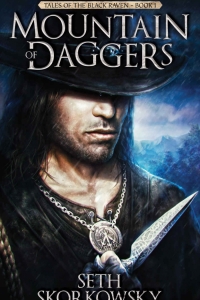 Mountain of Daggers (Tales of the Black Raven #1) by Seth Skorkowsky Book Review