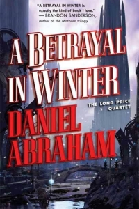 A Betrayal in Winter (Long Price Quartet #2)