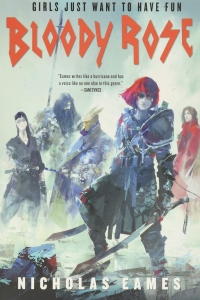 Bloody Rose (The Band #2) by Nicholas Eames - Book Review