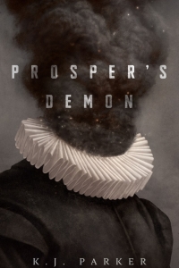 Prosper's Demon by K. J. Parker - Book Review