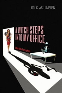 A Witch Steps into My Office: A Noir Urban Fantasy Novel (Alexander Southerland, P.I. Book 2) by Douglas Lumsden - Book Review