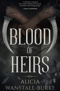 Blood of Heirs (The Coraidic Sagas) by Alicia Wanstall-Burke - Book Review