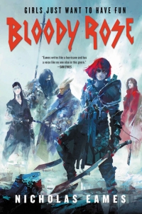 Bloody Rose (The Band #2) by Nicholas Eames Book Review