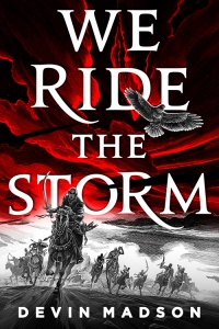 We Ride the Storm (The Reborn Empire #1) by Devin Madson - book review