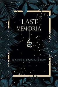 Last Memoria (Memoria Duology, #1) by Rachel Emma Shaw - book review