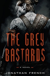 The Grey Bastards (The Lot Lands #1) by Jonathan French Book Review