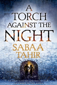 A Torch Against the Night (An Ember in the Ashes, #2)