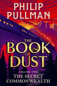 The Secret Commonwealth (The Book of Dust #2) by Philip Pullman