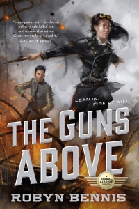 The Guns Above (Signal Airship #1) by Robyn Bennis Book Review
