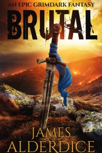 Brutal: An Epic Grimdark Fantasy (The Brutal Trilogy #1) by James Alderdice Book Review
