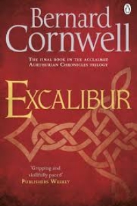 Excalibur (The Warlord Chronicles #3) by Bernard Cornwell - Book Review