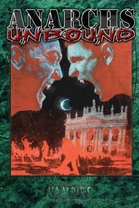 Anarchs Unbound (Vampire: The Masquerade) by Onyx Path Publishing Book Review