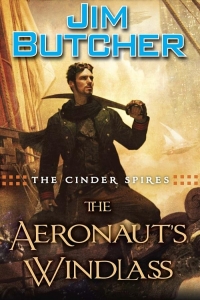 The Aeronaut's Windlass (Cinder Spires #1) by Jim Butcher Book Review
