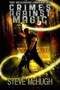 Crimes against Magic (Helllequin Chronicles #1) by Steve McHugh Book Review
