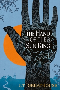 The Hand of the Sun King (Pact and Pattern #1) by J.T. Greathouse - Book Review