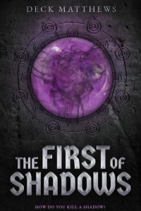 The First of Shadows (The Riven Realm #1) by Deck Matthews - Book Review