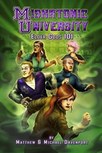 Miskatonic University: Elder Gods 101 by Matthew Davenport and Michael Davenport Book Review