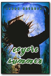 Coyote Summer by Laura Koerber