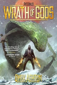 Paternus: Wrath of Gods by Dyrk Ashton (Paternus Trilogy #2)