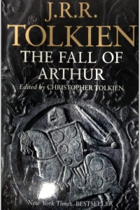 The Fall of Arthur by J.R.R. Tolkien - Book Review