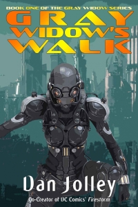 Gray Widow's Walk (The Gray Widow Trilogy #1) by Dan Jolley Book Review
