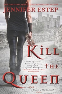 Kill the Queen (Crown of Shards, #1) by Jennifer Estep - book review