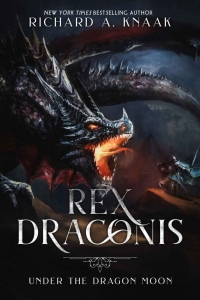 Under the Dragon Moon (Rex Draconis #1) by Richard A. Knaak Book Review