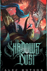 The Shadows of Dust by Alec Hutson - Book Review
