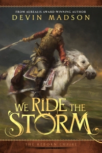 We Ride the Storm (The Reborn Empire #1)