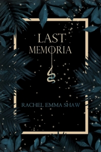 Last Memoria (Memoria Duology #1) by Rachel Emma Shaw - Book Review