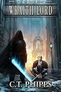 Wraith Lord (Wraith Knight #2) by C.T. Phipps Book Review