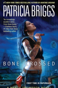 Bone Crossed (Mercy Thompson #4) by Patricia Briggs Book Review