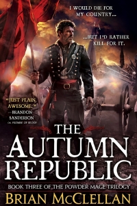The Autumn Republic (The Powder Mage #3)