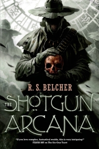 The Shotgun Arcana (Golgotha #2) by R.S. Belcher Book Review