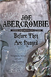 Before They Are Hanged (The First Law #2) by Joe Abercrombie - Book Review