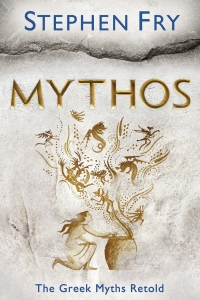 Mythos (Stephen Fry's Great Mythology) by Stephen Fry - Book Review