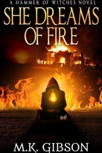She Dreams of Fire (The Hammer of Witches #1) by M.K. Gibson Book Review