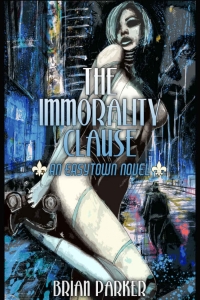 The Immorality Clause (Easytown novels #1) by Brian Parker Book Review