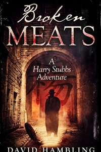 Broken Meats (Harry Stubbs #2) by David Hambling Book Review