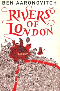 Rivers of London (Rivers of London #1) By Ben Aaronovitch