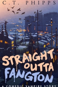 Straight Outta Fangton (Straight Outta Fangton #1) by C.T. Phipps - Book Review