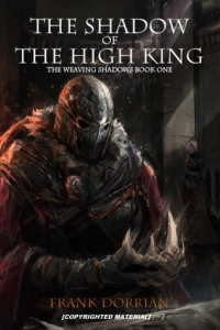 The Shadow of the High King (The Weaving Shadows #1)