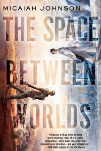 The Space Between Worlds by Micaiah Johnson - Book Review