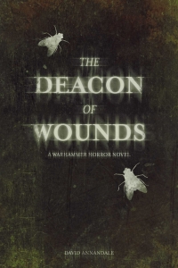 The Deacon of Wounds (Warhammer Horror) by David Annandale - Book Review