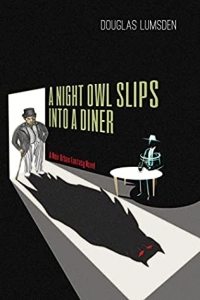 A Night Owl Slips into a Diner: A Noir Urban Fantasy Novel (Alexander Southerland, P.I., Book 4) by Douglas Lumsden - Book Review
