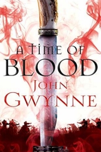 A Time of Blood (Of Blood and Bone #2) by John Gwynne - Book Review