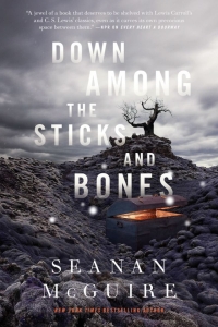 Down Among the Sticks and Bones (Wayward Children #2)