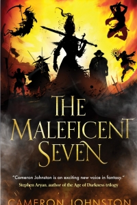 The Maleficent Seven by Cameron Johnston - Book Review
