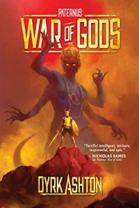 Paternus: War of Gods by Dyrk Ashton (Paternus Trilogy #3)