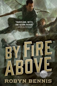 By Fire Above (Signal Airship #2) by Robyn Bennis Book Review